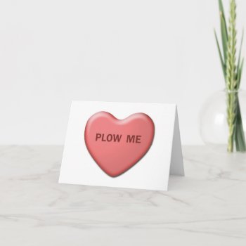 "plow Me" Valentine Card by BearOnTheMountain at Zazzle