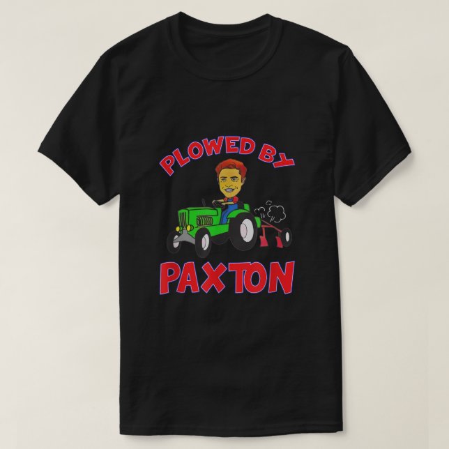 Plowed By Paxton, Team Paxton Tee , Flowed By Paxt (Design Front)