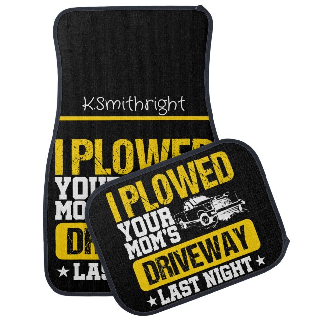 Plowed Your Mom's Driveway" Humorous  Car Floor Mat (Set)