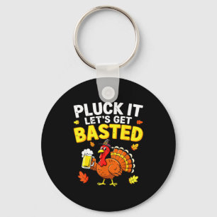 Pluck It Let's Get Basted Shirt Men Women Funny Th Keychain