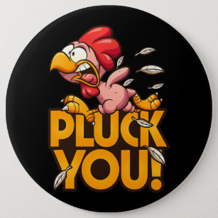 Pluck You Illustrated Plucked Chicken Running Scar Button