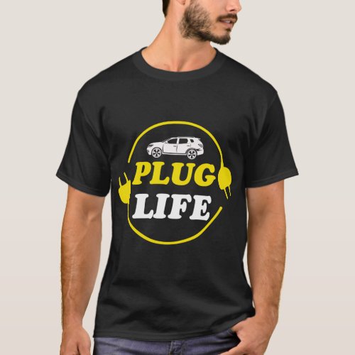 Plug life electric car battery T_Shirt