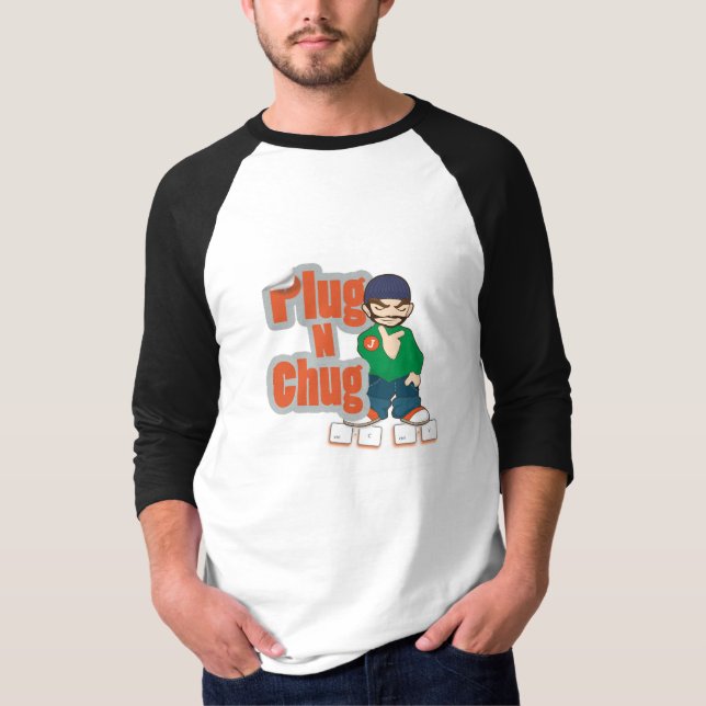 Plug N Chug T-Shirt (Front)