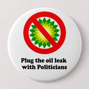 PLUG THE OIL LEAK WITH POLITICIANS BUTTON