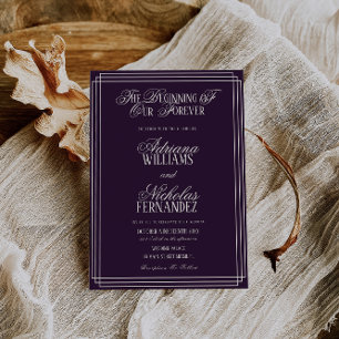 Plum Beginning Of Our Forever Timeless Wedding Invitation