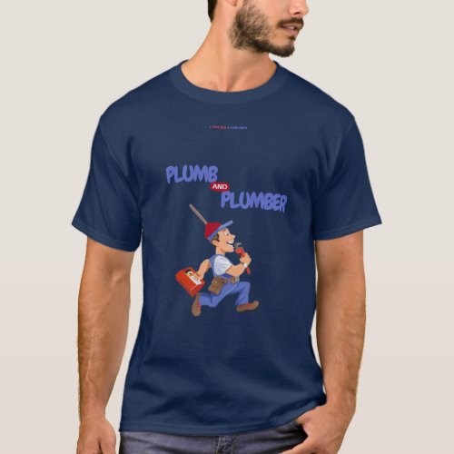 PLUMB AND PLUMBER T_Shirt