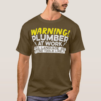 Plumber At Work T-Shirt