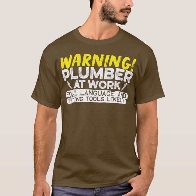 Plumber At Work T-Shirt (Front)