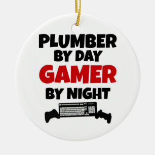 Plumber by Day Gamer by Night Ceramic Ornament