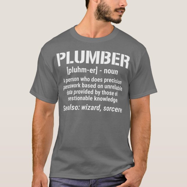 Plumber Definition Funny Plumbing Noun T-Shirt (Front)