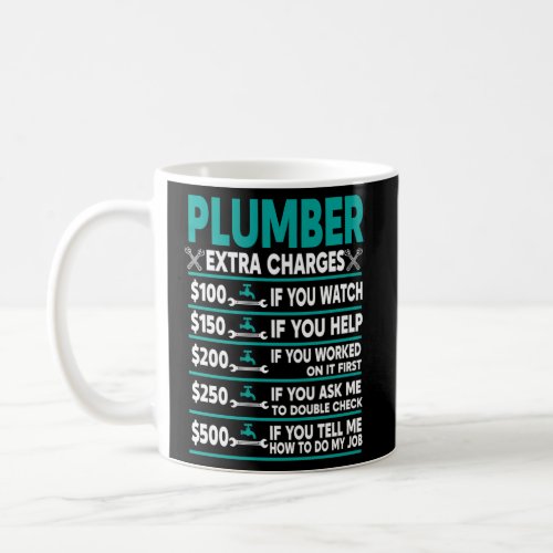 Plumber Extra Charges Hourly Rate Coffee Mug