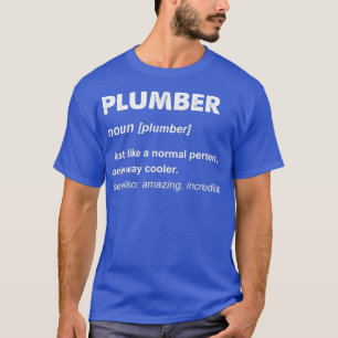 Plumber Gift T-Shirt
