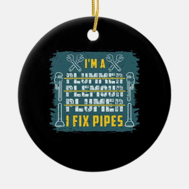 Plumber Gifts Ceramic Ornament (Front)