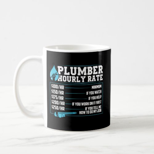 Plumber Hourly Rate Cost Plumbing Jokes Coffee Mug