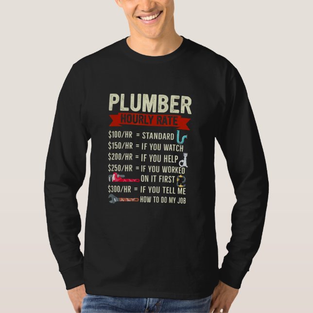 Plumber Hourly Rate Description Of Services With P T-Shirt (Front)