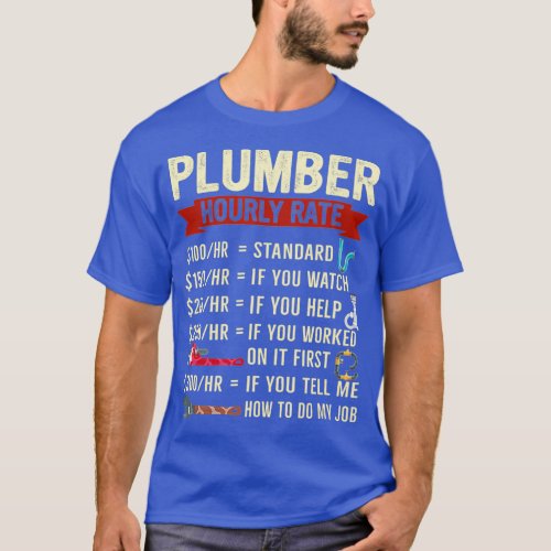 Plumber Hourly Rate Funny Description Of With T_Shirt