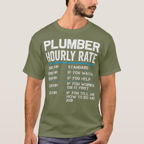 Plumber Hourly Rates Funny Gift for Plumber T_Shirt