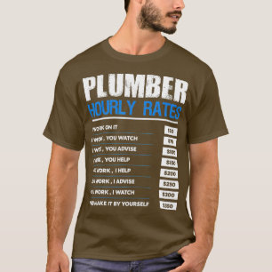 Plumber Hourly Rates Mens Funny Gift Idea for T-Shirt