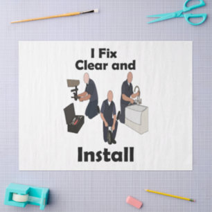 Plumber I Fix Clear Install Birthday Party Tissue Paper