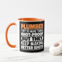 Plumber I Try To Make Things Funny Sayings Plumber