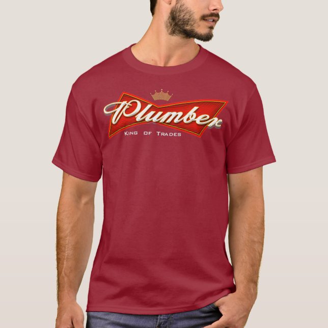 Plumber King of Trades Funny Plumbing T-Shirt (Front)