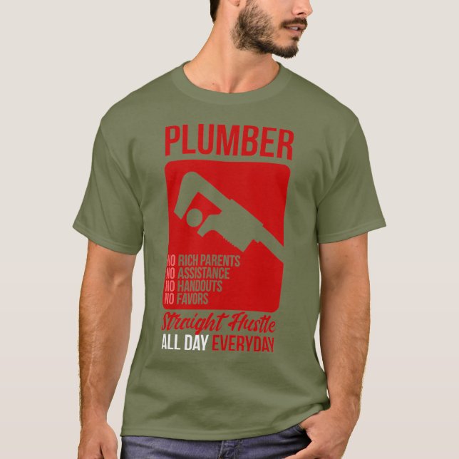 Plumber Life Straight Hustle Plumbing T-Shirt (Front)
