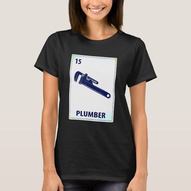 Plumber Mexican Cards T-Shirt (Front)