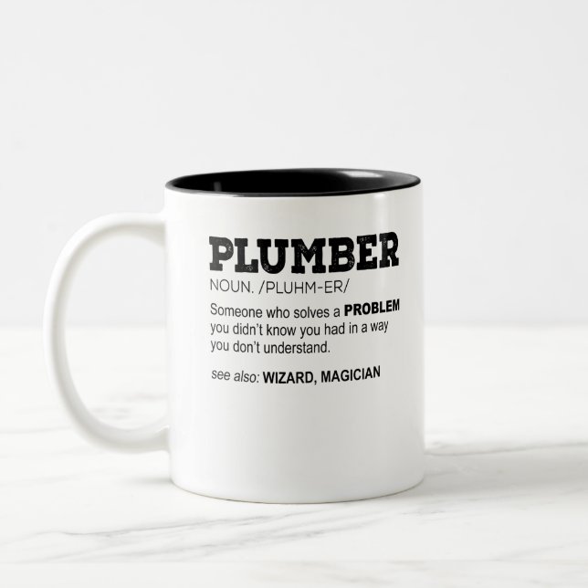 Plumber Noun. /Pluhm-er/ Someone Who Solves A Two-Tone Coffee Mug (Left)