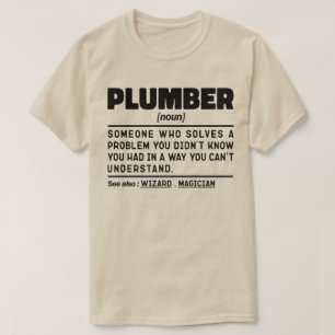 Plumber Noun Plumbing Repair Humor Quote T-Shirt