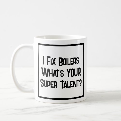 Plumber or Heating Engineer Super Talent Coffee Mug