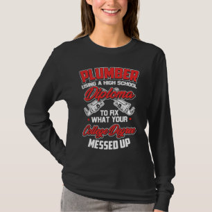 Plumber  Pipefitter Plumber Humor T-Shirt