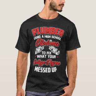 Plumber  Pipefitter Plumber Humor T-Shirt