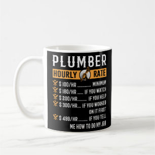 Plumber Plumber Hourly Rate Coffee Mug