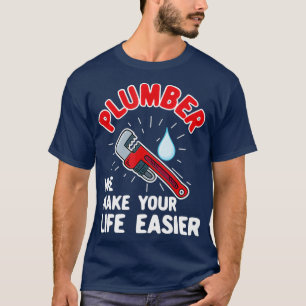 Plumber Technician Design For Pipefitter Life T-Shirt