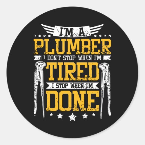 Plumber Tired Classic Round Sticker