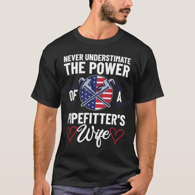Plumber Wife Pipefitter Girlfriend Steamfitter T-Shirt (Front)
