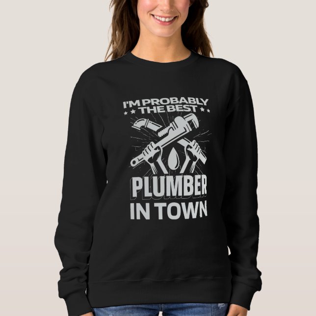 Plumber Wrench Plumbing  Pipefitter Plumber Sweatshirt (Front)