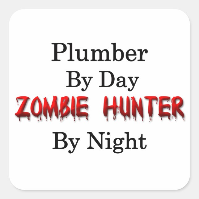 Plumber/Zombie Hunter Square Sticker (Front)