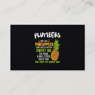 Plumbers Are Like Pineapples. Business Card
