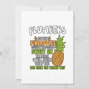 Plumbers Are Like Pineapples. Thank You Card
