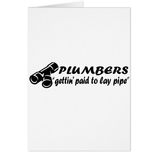 Plumbers "gettin paid to lay pipe" cards (Front)