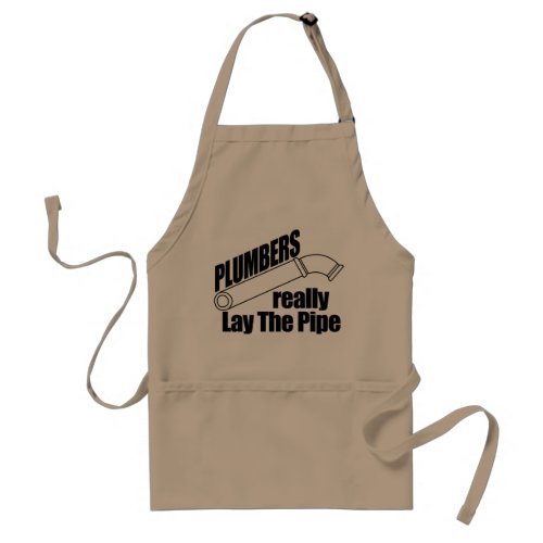 Plumbers Really Lay the Pipe Adult Apron