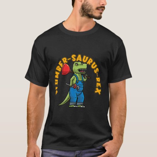 Plumbing dinosaur plumber T_Shirt