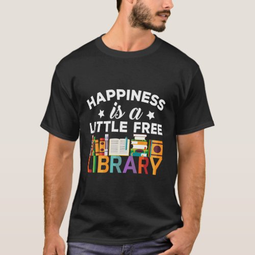 Plumbing Happiness Is A Little Free Library Book W T_Shirt