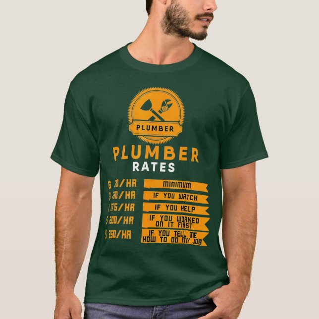 Plumbing Hourly Rate  Plumbers T-Shirt (Front)