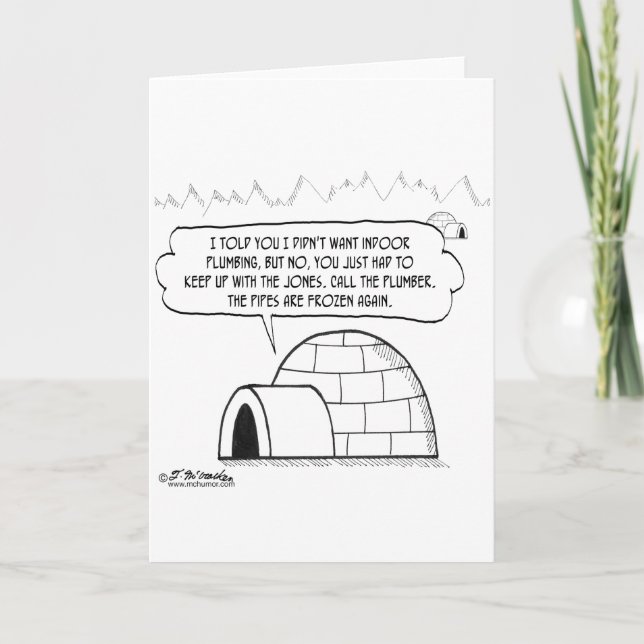 Plumbing Is Frozen In An Igloo Card (Front)