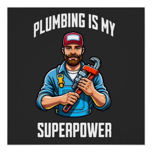 Plumbing is My Superpower Poster