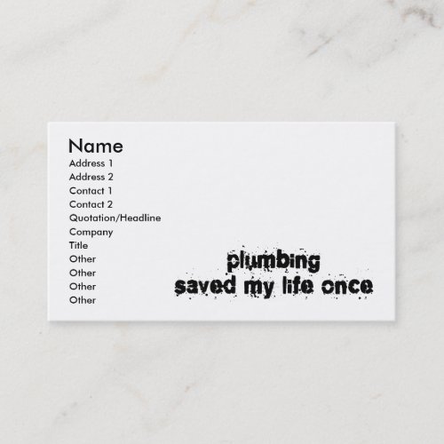 Plumbing Saved My Life Once Business Cards