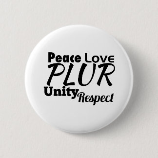 PLUR - Peace, Love, Unity, Respect Button
