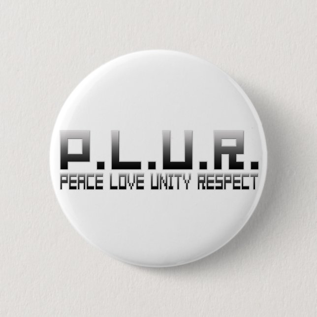 PLUR - Peace Love Unity Respect Button (Front)